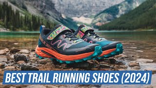 Top 5 Best Trail Running Shoes 2024 [upl. by Acemahs]