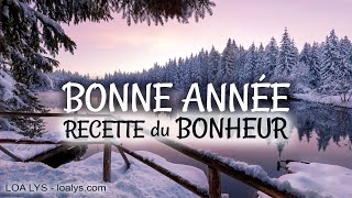 BONNE ANNÉE 2025  Recette du BONHEUR [upl. by Gytle411]