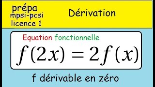 Dérivation Equation fonctionnelleTrouver f telle que f2x2fx avec f dérivable en 0 [upl. by Cathlene233]