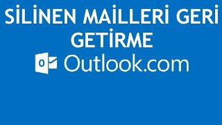 Outlook Silinen Mailleri Geri Getirme [upl. by Lizbeth]