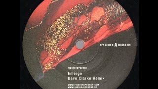 Fischerspooner  Emerge  Dave Clarke Remix [upl. by Jacquelyn448]