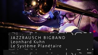 Jazzrausch Bigband Le Système Planétaire  SWEET SPOT [upl. by Sirref]