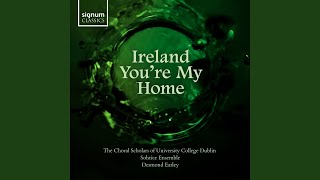 Ireland Youre My Home Arr for Choir and Ensemble by Desmond Earley [upl. by Enerehs]