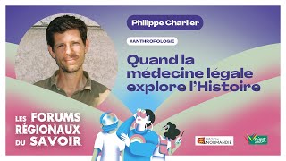 Philippe Charlier  Quand la médecine légale explore lHistoire [upl. by Llirrehs]