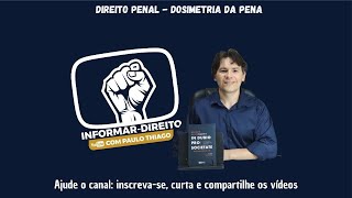 Comentários sobre a 2ª fase da dosimetria da Pena [upl. by Morgenthaler]