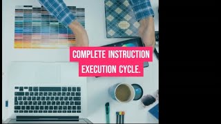 COMPLETE INSTRUCTION EXECUTION CYCLE BY Q1 [upl. by Ytineres]