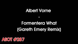 Albert Vorne  Formentera What Gareth Emery Remix [upl. by Eniluqaj]