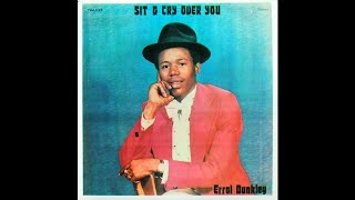 Errol Dunkley ‎– Sit amp Cry Over You FULL ALBUM 1974  RootSReGgaE [upl. by Chere]