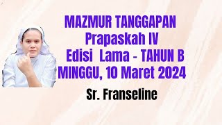 Mazmur Tanggapan Prapaskah ke IV 4 Tahun B Edisi Lama Minggu 10 Maret 2024 [upl. by Suu]