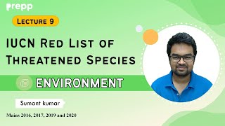 L9  IUCN Red List of Threatened Species  Environment for UPSC  Prelims free course [upl. by Sudnac]