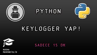 KEYLOGGER YAP  PYTHON  SADECE 15 DK [upl. by Attemaj249]