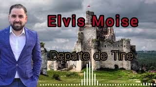 ELVIS MOISE  DEPARTE DE TINE 2021 [upl. by Burta]