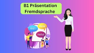 B1 Präsentation zum Thema Fremdsprache [upl. by Dnalevelc]