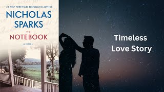 The Notebook by Nicholas Sparks Timeless love Story [upl. by Ahsenak]