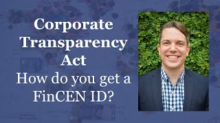 Corporate Transparency Act How to Get a FinCEN Identifier Number Audio Enhanced [upl. by Alake692]