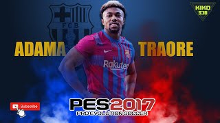 ADAMA TRAORE en PES2017  Editar Cara Equipo y Estadisticas [upl. by Vivie]