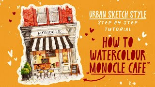 Step by Step Urban Sketch Style Colouring with Watercolours Tutorial  Monocle Cafe in London [upl. by Samuel]