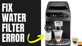 How to Fix Water Filter Error  Delonghi Magnifica Evo [upl. by Nanine]