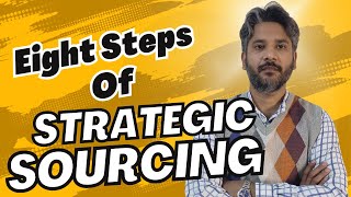 Strategic Sourcing  Eight Key Steps For Strategic Sourcing [upl. by Laeahcim]