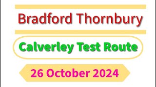 Bradford Thornbury latest test route calverley 26 October 2024 satnav driving [upl. by Llertnad79]