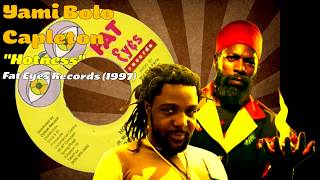 Yami Bolo  Capleton  Hotness Fat Eyes Records 1997 [upl. by Okeim]