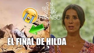 El trágico Final de Hilda En Sin Senos Si Hay Paraíso 4 [upl. by Amahs148]