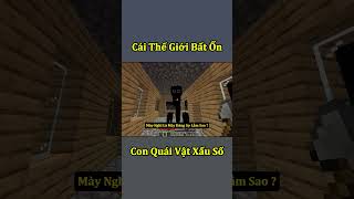 Thế Giới Minecraft Bất Ổn  Con Quái Vật Xấu Số  Phần 3 🤣 shorts [upl. by Stokes]