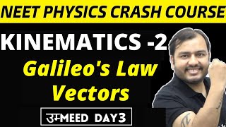 KINEMATICS 02  Galileos Law  Vectors  Relative Velocity in 1D  NEET Physics Crash Course [upl. by Shir]