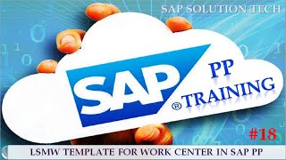 How to Create LSMW template for Workcenter in SAP  SAP PP  LSMW ECC  HANA  SAP🤗🤗 [upl. by Anilatac]