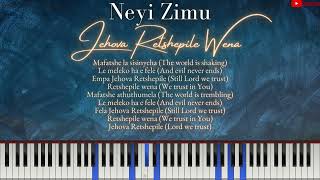 Neyi Zimu  Jehova Retshepile Wena Instrumental Cover  Piano  amp Lyrics [upl. by Gert]