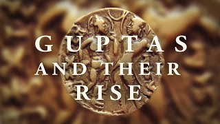 The Rise of the Gupta Empire [upl. by Oilerua475]