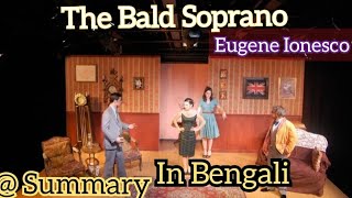 The Bald Soprano summary and characters in Bengali written by Eugene Ionesco [upl. by Iatnahs758]