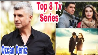 Ozcan Deniz Top 8 Dramas DetailMain RollReleased DateTotal EpisodesDirectors Name By ShowTime [upl. by Abehsile]