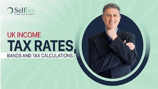 UK Income Tax Rates Bands and Tax Calculations Explained  Selftax [upl. by Seftton478]