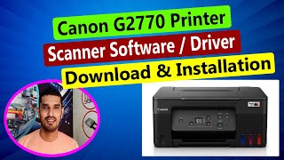 Canon G2770 Printer Scanner Software  Driver Download amp Installation ll മലയാളം [upl. by Aym]