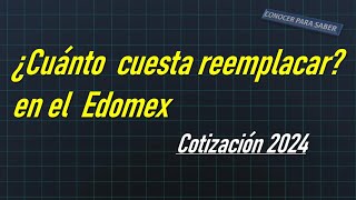 Cotizacion o costo por reemplacar en el Edomex Estado de Méxicocuanto se paga por reemplacamiento [upl. by Mou]