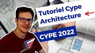 Cype Architecture 2022 Tutoriel [upl. by Cassidy659]