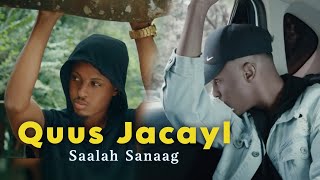 SAALAX SANAAG QUUS JACAYL OFFICIAL MUSIC VIDEO 2024 [upl. by Lydnek259]