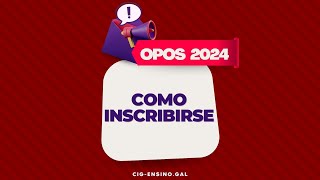 Como inscribirse nas oposicións de 2024 [upl. by Brigida]