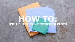 How To Use a Chamois and Microfiber Cloth [upl. by Dlabihcra]