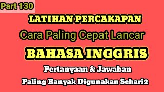 Latihan Percakapan  cara Paling cepat Lancar Bahasa Inggris [upl. by Noteloc524]