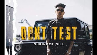 Dont Test  Gurinder Gill  Gminxr Official Music Video 2021 [upl. by Genovera]