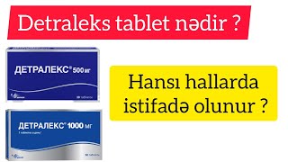 Detraleks 500 mg tablet nədir   Detraleks 1000 mg tablet nədir   Hansı hallarda istifadə olunur [upl. by Yecac]