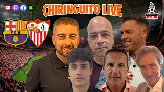 ⚽️ BARÇA  SEVILLA  CHIRINGUITO LIVE [upl. by Eilrahs]