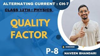 Alternating current 08  Quality factor  Sharpness of resonance physics class 12th chapter 7 [upl. by Naltiak]