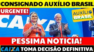 😯 NÃO DÁ PRA ACREDITAR EMPRÉSTIMO AUXÍLIO BRASIL LULA muda TUDO e CAIXA anuncia PÉSSIMA NOTÍCIA [upl. by Rilda927]