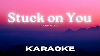 Karaoke Version Stuck On You  Lionel Richie [upl. by Moyer26]