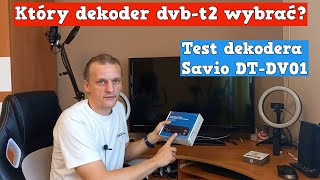 Który dekoder dvbt2 wybrać Jaki tuner dvbt2 kupić Test dekodera marki Savio DTDV01 FACHOWIEC TV [upl. by Yelsnia]