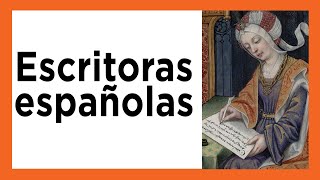 ESCRITORAS ESPAÑOLAS que NO aparecen en los libros de texto [upl. by Eenahs]