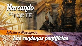 MN Iglesia y Masonería  Las condenas pontificias 58 [upl. by Onailerua]